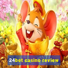 24bet casino review